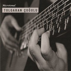 TOLGAHAN ÇOĞULU - MICROTONAL (2018) - CD SIFIR