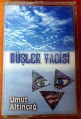 UMUT ALTINÇAĞ - DÜŞLER VADİSİ KASET 2.EL