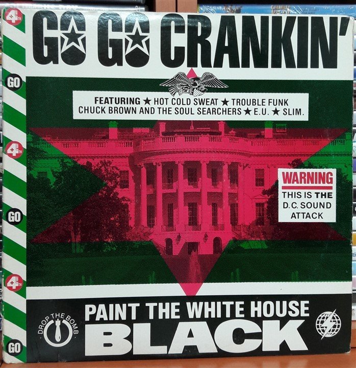 GO GO CRANKIN' PAINT THE WHITE HOUSE BLACK (1985) - 2.EL PLAK