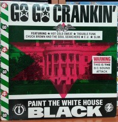 GO GO CRANKIN' PAINT THE WHITE HOUSE BLACK (1985) - 2.EL PLAK