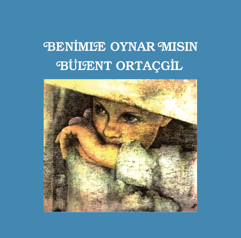 BÜLENT ORTAÇGİL - BENİMLE OYNAR MISIN (1974) LP 2025 SIFIR PLAK