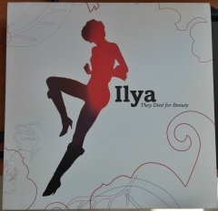 ILYA - THEY DIED FOR BEAUTY (2003) - PLAK 2.EL