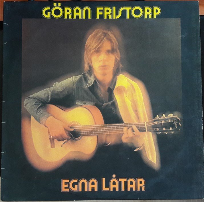 GÖRAN FRISTORP - EGNA LATAR (1974) - 2.EL PLAK