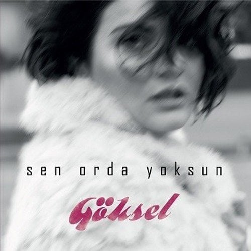 GÖKSEL - SEN ORDA YOKSUN (2015) - PLAK SIFIR