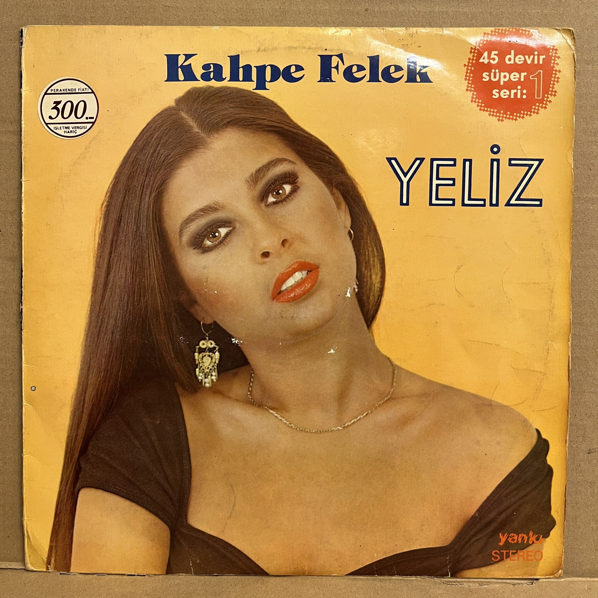 YELİZ - KAHPE FELEK / YANAKLARIN ÇİÇEKTİR (1982) - 12'' MAXI SINGLE 2.EL PLAK