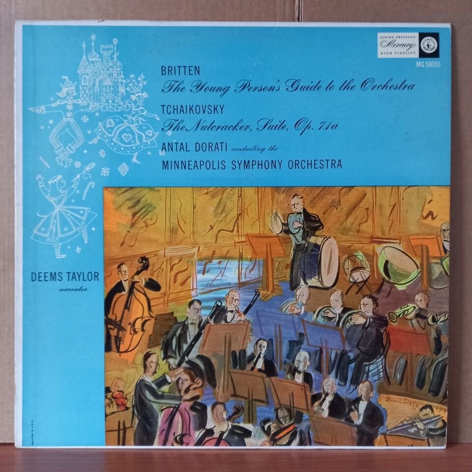 BRITTEN: THE YOUNG PERSON'S GUIDE TO THE ORCHESTRA, TCHAIKOVSKY: THE NUTCRACKER SUITE, OP. 71A / ANTAL DORATI CONDUCTING THE MINNEAPOLIS SYMPHONY ORCHESTRA, DEEMS TAYLOR - LP 2.EL PLAK