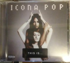 ICONA POP THIS IS CD 2013 SIFIR
