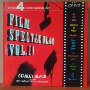 STANLEY BLACK CONDUCTING THE LONDON FESTIVAL ORCHESTRA - FILM SPECTACULAR VOL.II (1964) - LP 2.EL PLAK