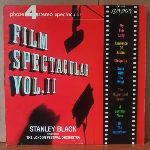 STANLEY BLACK CONDUCTING THE LONDON FESTIVAL ORCHESTRA - FILM SPECTACULAR VOL.II (1964) - LP 2.EL PLAK
