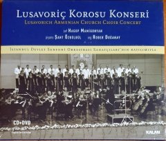 LUSAVORİÇ KOROSU KONSERİ / ŞEF: HAGOP MAMİGONYAN, PİYANO: ŞANT ÖZBÜLBÜL, ORG: ROBER DOĞANAY (2009) - CD KALAN MÜZİK SIFIR