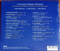 LUSAVORİÇ KOROSU KONSERİ / ŞEF: HAGOP MAMİGONYAN, PİYANO: ŞANT ÖZBÜLBÜL, ORG: ROBER DOĞANAY (2009) - CD KALAN MÜZİK SIFIR