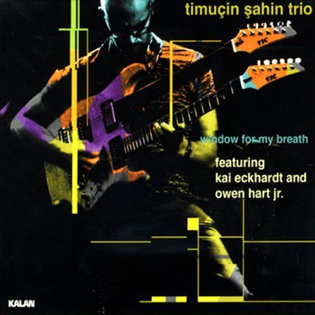 TİMUÇİN ŞAHİN TRIO - WINDOW FOR MY BREATH (2005) - CD SIFIR