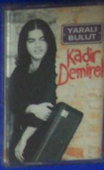 KADİR DEMİREL - YARALI BULUT  2.EL KASET