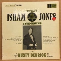 RUSTY DEDRICK ORC. ISHAM JONES TWELVE EVERGREENS 2.EL PLAK