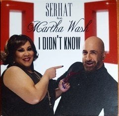 SERHAT FEAT. MARTHA WASH - I DIDN'T KNOW SINGLE CDR 2.EL