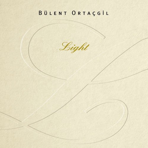 BÜLENT ORTAÇGİL - LIGHT (1998) - LP SIFIR PLAK