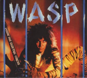 W.A.S.P. (WASP) – INSIDE THE ELECTRIC CIRCUS (1986) - CD DIGIPACK AMBALAJINDA SIFIR