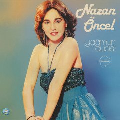 NAZAN ÖNCEL - YAĞMUR DUASI (1982) - LP SIFIR