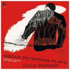 OSCAR PETERSON - PLAYS COLE PORTER (1953) / BARNEY KESSEL RAY BROWN - LP 180GR SIFIR PLAK