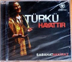 SABAHAT AKKİRAZ - TÜRKÜ HAYATTIR (2007) - CD AKKİRAZ MUSIC SIFIR