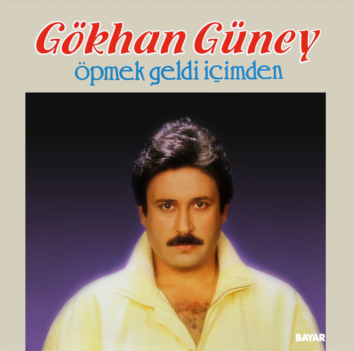 GÖKHAN GÜNEY - ÖPMEK GELDİ İÇİMDEN (1986) - PLAK SIFIR (2018)