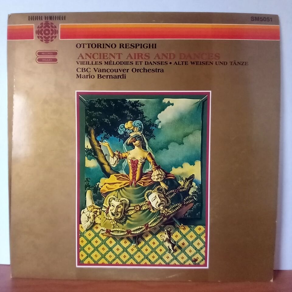 OTTORINO RESPIGHI: ANCIENT AIRS AND DANCES / CBC VANCOUVER ORCHESTRA, MARIO BERNARDI (1986) - LP 2.EL PLAK