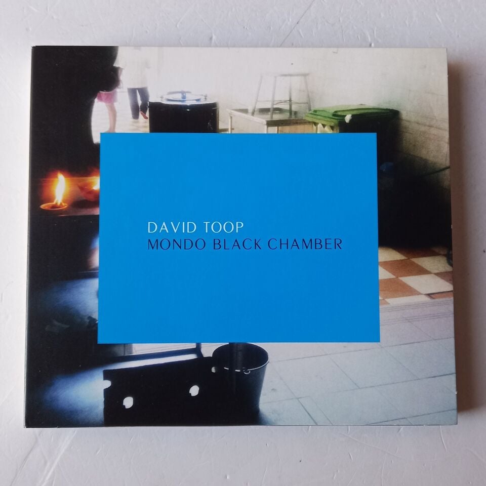 DAVID TOOP – MONDO BLACK CHAMBER (2014) - 2CD DIGIPAK 2.EL