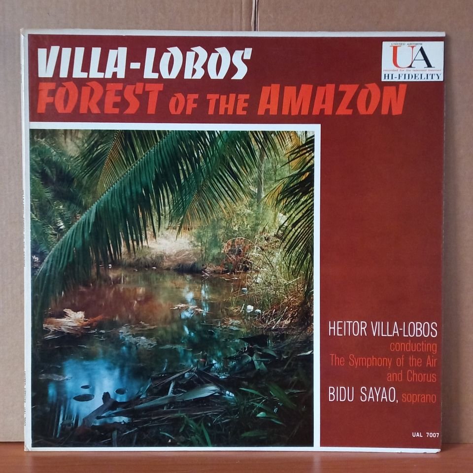 VILLA-LOBOS: FORESTS OF THE AMAZON / SYMPHONY OF THE AIR AND CHORUS, BIDU SAYAO (1959) - LP 2.EL PLAK