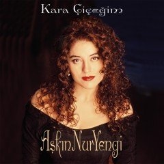 AŞKIN NUR YENGİ - KARA ÇİÇEĞİM (1994) - LP 2021 BASIM SIFIR PLAK