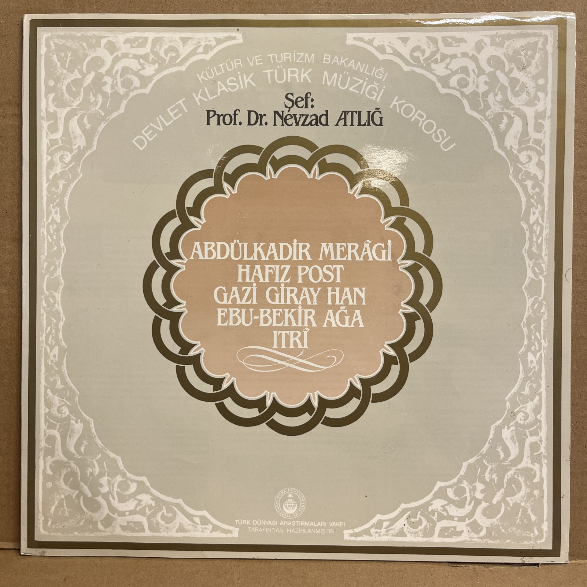 K.T.B. DEVLET TÜRK MÜZİĞİ KOROSU & NEVZAD ATLIĞ - ABDÜLKADİR MERAGİ, HAFIZ POST, GAZİ GİRAY HAN, EBU BEKİR AĞA, ITRİ (1987) - LP 2.EL PLAK