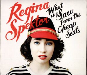 REGINA SPEKTOR – WHAT WE SAW FROM THE CHEAP SEATS (2012) CD 2.EL