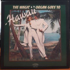 THE MAGIC ORGAN GOES TO HAWAII - PLAK 2.EL