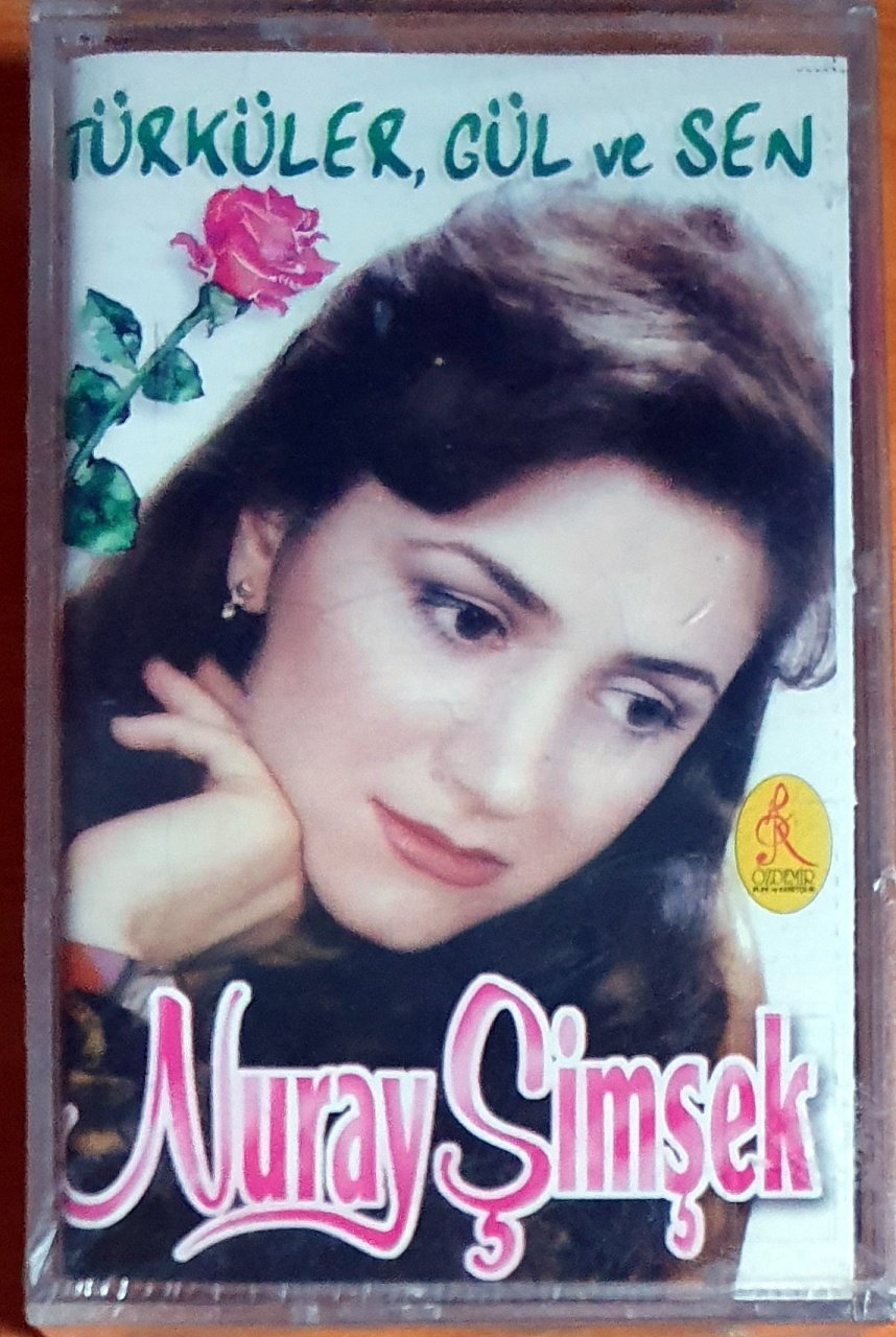 NURAY ŞİMŞEK - TÜRKÜLER, GÜL VE SEN (1998) - KASET SIFIR