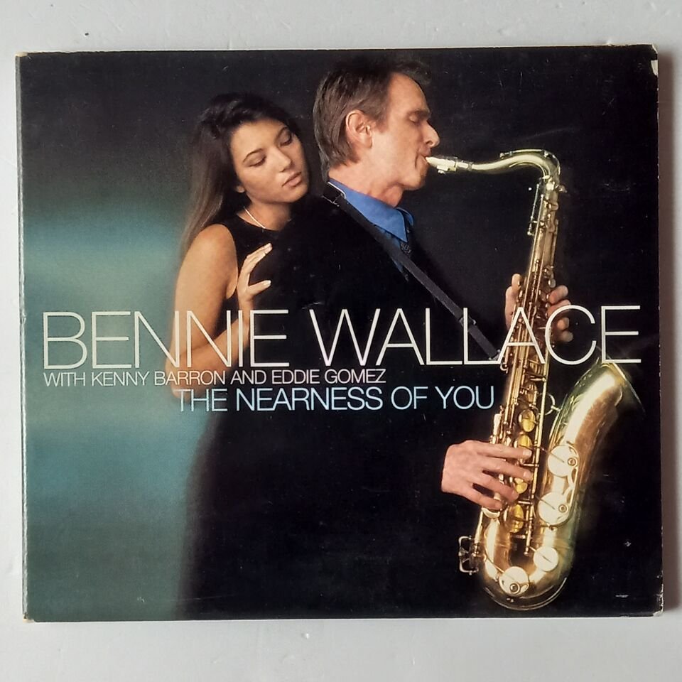 BENNIE WALLACE WITH KENNY BARRON AND EDDIE GOMEZ – THE NEARNESS OF YOU (2003) - CD DIGIPAK 2.EL