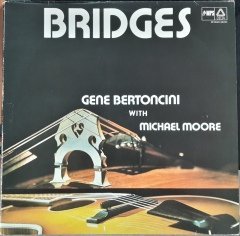 GENE BERTONCINI WITH MICHAEL MOORE - BRIDGES (1977) - 2.EL PLAK