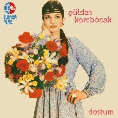 GÜLDEN KARABÖCEK - DOSTUM (1976) - LP 2021 BASIM SIFIR PLAK