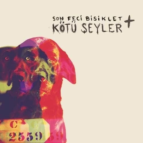 SON FECİ BİSİKLET - KÖTÜ ŞEYLER + (2017)  - LP 2024 BASIM SIFIR PLAK