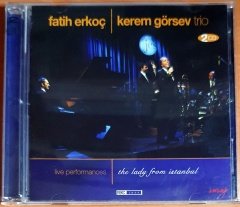 FATİH ERKOÇ / KEREM GÖRSEV TRIO - THE LADY FROM ISTANBUL / LIVE PERFORMANCES - 2CD 2.EL