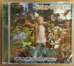 WILD TURKEY (2006) YOU & ME IN THE JUNGLE CD POP ROCK SIFIR