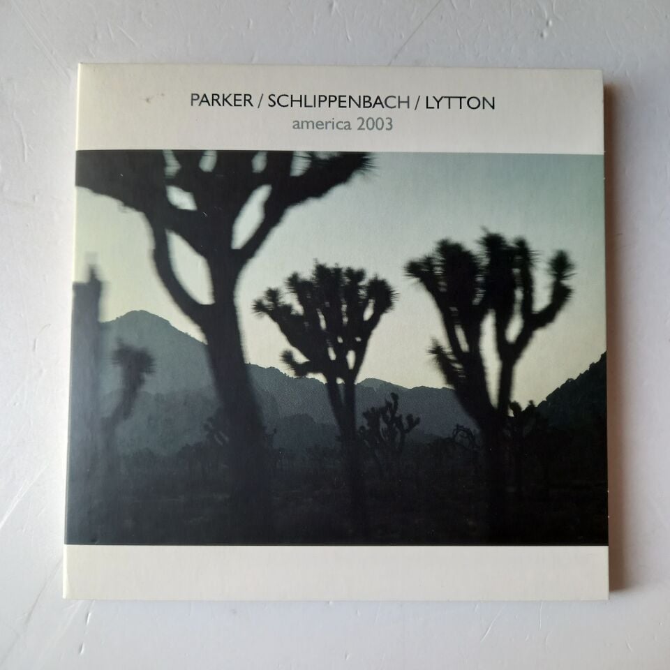 PARKER / SCHLIPPENBACH / LYTTON – AMERICA 2003 (2004) - CD DIGIPAK 2.EL