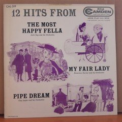 12 HITS FROM THE MOST HAPPY FELLA, MY FAIR LADY, PIPE DREAM - LP 2.EL PLAK