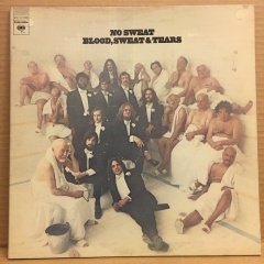BLOOD SWEAT & TEARS - NO SWEAT (1973) - PLAK 2.EL