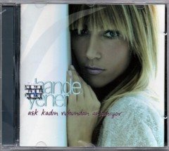HANDE YENER - AŞK KADIN RUHUNDAN ANLAMIYOR (2004) CD 2.EL