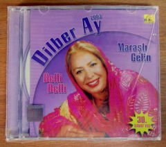 DİLBER AY - BELLİ BELLİ MARAŞLI GELİN - CD SIFIR