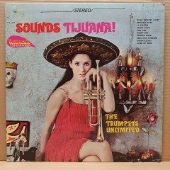 THE TRUMPETS UNLIMITED - SOUNDS TIJUANA (1967) - LP 2.EL PLAK