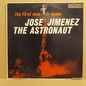 JOSE JIMENEZ – THE FIRST MAN IN SPACE: JOSE JIMENEZ THE ASTRONAUT (1961) LP 2.EL PLAK