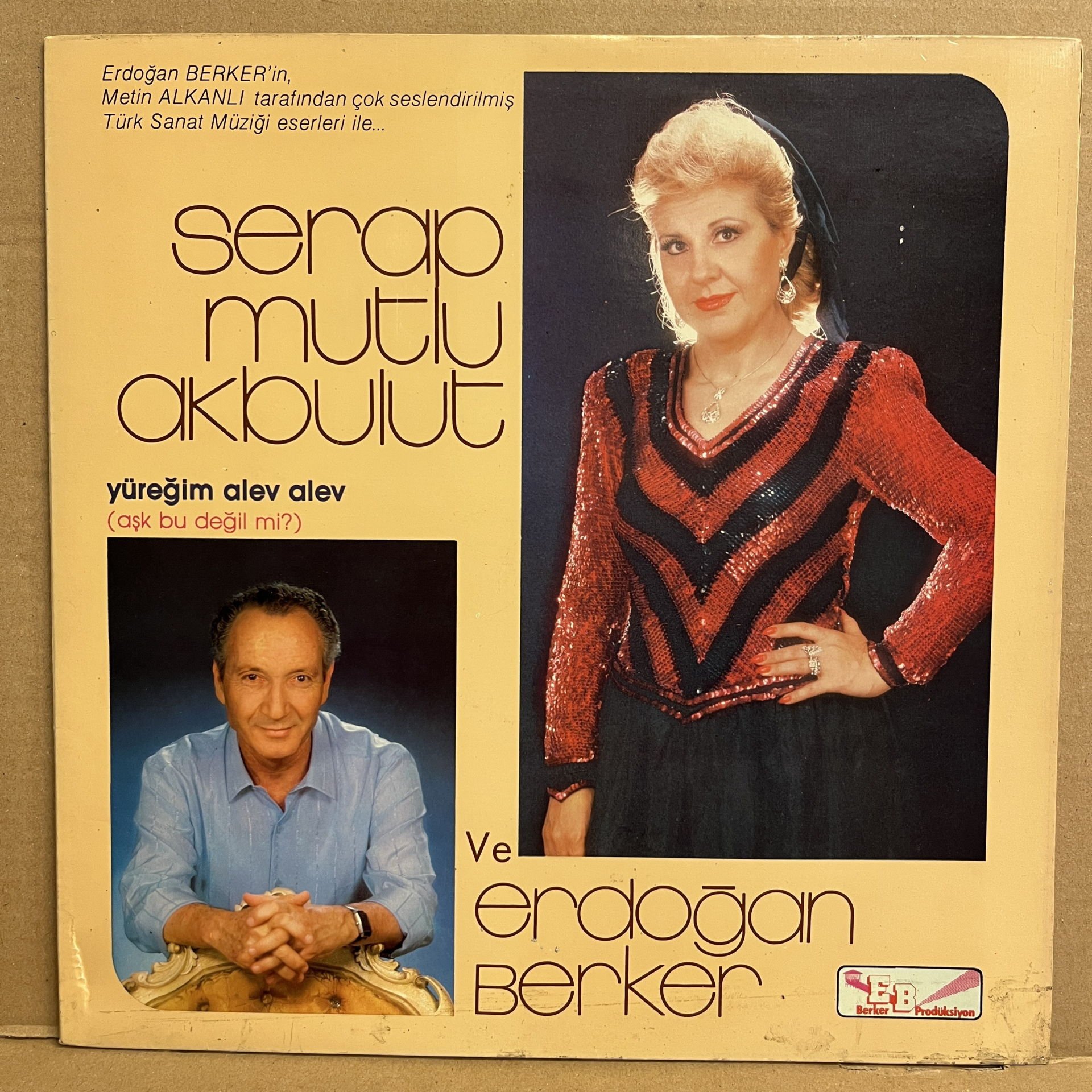 SERAP MUTLU AKBULUT VE ERDOĞAN BERKER - YÜREĞİM ALEV ALEV (1984) - LP 2.EL PLAK