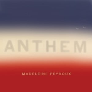 MADELEINE PEYROUX - ANTHEM (2018) - SIFIR PLAK