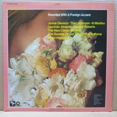 FAVORITES WITH A FOREIGN ACCENT / JACKIE GLEASON, THE LETTERMEN, AL MARTINO, HOWARD ROBERTS, RAY ANTHONY - LP 2.EL PLAK