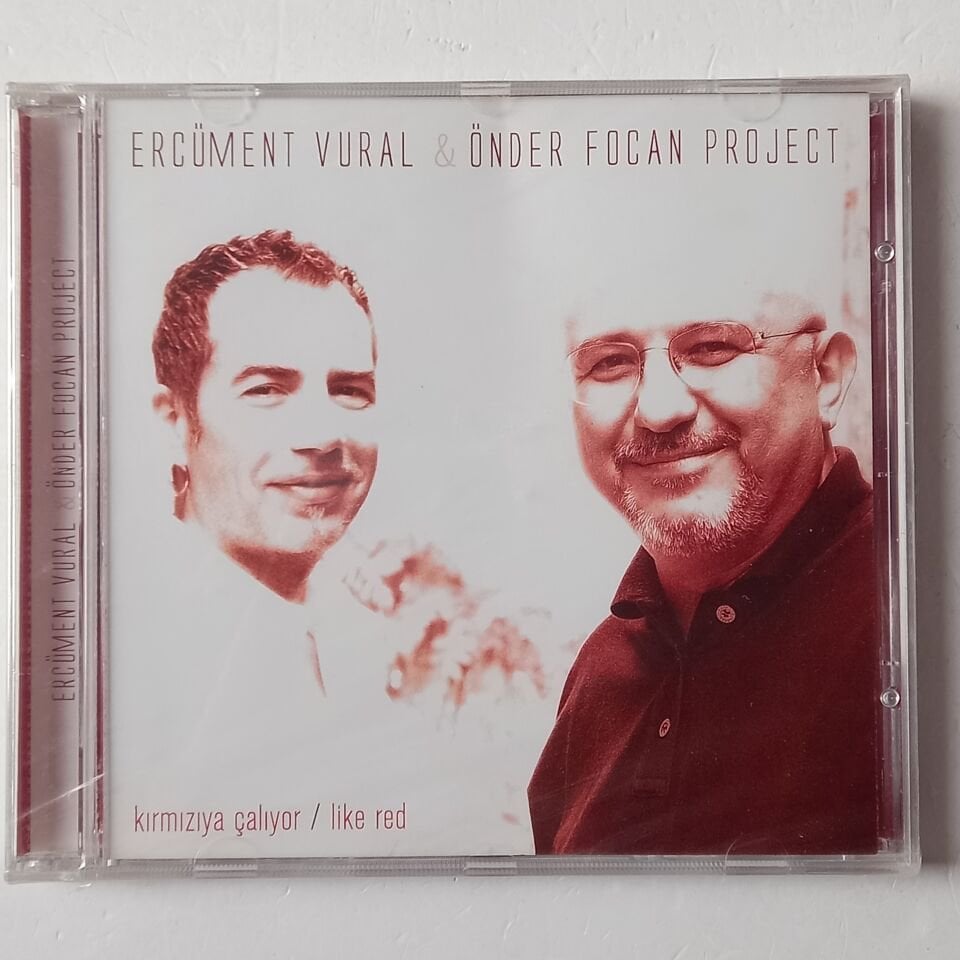 ERCÜMENT VURAL & ÖNDER FOCAN PROJECT – KIRMIZIYA ÇALIYOR / LIKE RED (2004) - CD AMBALAJINDA SIFIR